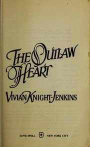 Cover of The outlaw heart by Vivian Knight-Jenkins