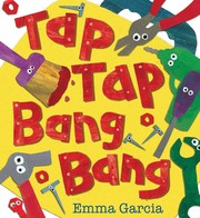 Front cover of Tap Tap Bang Bang by Emma Garcia