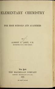 Cover of Elementary chemistry, for high school and academies by Albert Llewellyn Arey