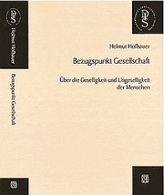 Front cover of Bezugspunkt Gesellschaft. Über die Geselligkeit und Ungeselligkeit der Menschen by Helmut Hofbauer