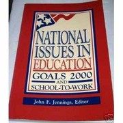 Front cover of National Issues in Education Goals 200 and School to Work by D. C.) Institute for Educational Leadership (Washington