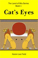 Cover of Cat's Eyes (Land of Miu, #1) 1st Edition by Karen Lee Field