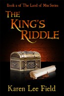 Front cover of The King's Riddle (Land of Miu, #2) by Karen Lee Field