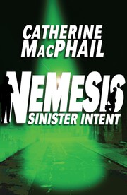 Cover of Nemesis 3 Sinister Intent by Catherine MacPhail