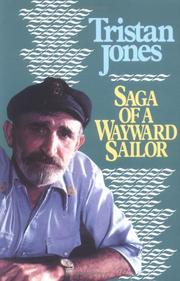 Front cover of Saga of a wayward sailor by Tristan Jones