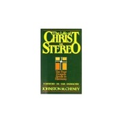 Front cover of The life of Christ in stereo by Johnston M. Cheney