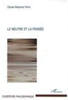 Cover of Le neutre et la pensée by Claude Stéphane Perrin