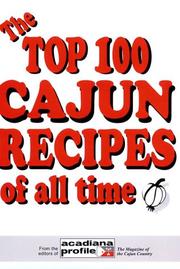 Front cover of The Top 100 Cajun Recipes of All Time by Trent Angers