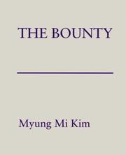 Cover of The Bounty by Myung Mi Kim