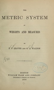 Front cover of The metric system of weights and measures by Edwin P. Seaver