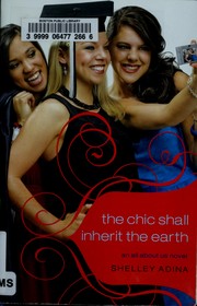 Cover of The chic shall inherit the earth by Shelley Adina