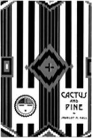 Cover of Cactus and pine by Sharlot Mabridth Hall
