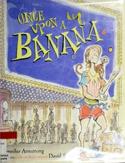Cover of Once upon a banana by Jennifer L. Armstrong