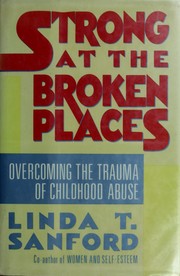 Front cover of Strong at the broken places by Linda Tschirhart Sanford