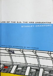Front cover of Log of the S.S. The Mrs. Unguentine by Stanley Crawford