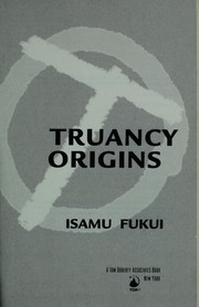 Front cover of Truancy origins by Isamu Fukui