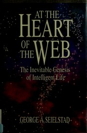 Front cover of At the heart of the web by George A. Seielstad