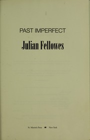 Front cover of Past imperfect by Julian Fellowes