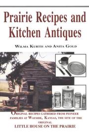 Front cover of Prairie recipes and kitchen antiques by Wilma Kurtis
