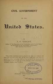 Front cover of Civil government in the United States by Wright, A. O.