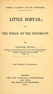 Front cover of Little Bobtail, Or, The Wreck of the Penobscot by Oliver Optic