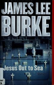 Front cover of Jesus Out to Sea by James Lee Burke