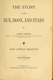Cover of The story of the sun, moon, and stars by Giberne, Agnes