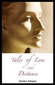 Front cover of Tales of Love and Distance by Javier Amaya