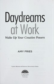 Front cover of Daydreams at work by Amy R. Fries