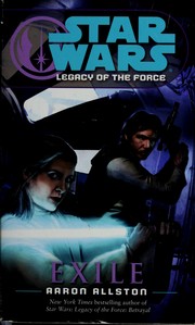 Front cover of Star Wars - Legacy of the Force - Exile by Aaron Allston