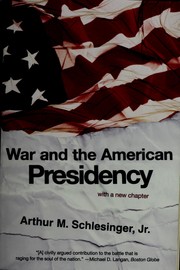 Cover of War and the American presidency by Arthur M. Schlesinger, Jr.