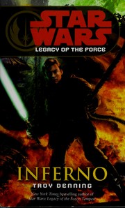 Front cover of Star Wars - Legacy of the Force - Inferno by Troy Denning