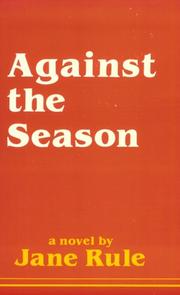 Cover of Against the season by Jane Rule