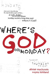 Cover of Where's God on Monday? by Alistair Mackenzie