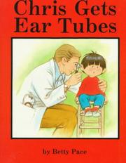 Cover of Chris gets ear tubes by Betty Pace