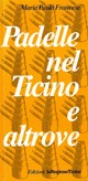 Front cover of Padelle nel Ticino e altrove by Maria Paola Francese (Maryton Guidicelli)