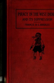 Front cover of Piracy in the West Indies and its suppression by Francis Boardman Crowninshield Bradlee