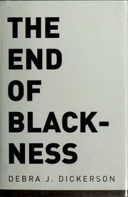 Cover of The end of Blackness by Debra J. Dickerson