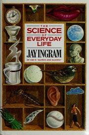 Front cover of The science of everyday life by Jay Ingram