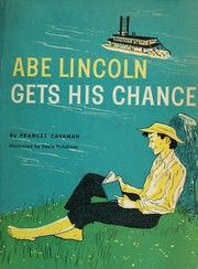 Front cover of Abe Lincoln gets his chance by Frances Cavanah