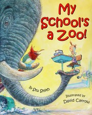 Cover of My School's a Zoo by Stu Smith