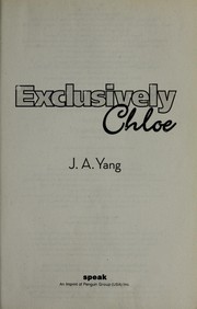 Cover of Exclusively Chloe by J. A. Yang