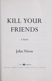 Cover of Kill your friends by Niven, John guitarist.