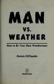 Cover of Man vs. weather by Dennis DiClaudio