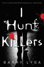 Front cover of I Hunt Killers by Barry Lyga