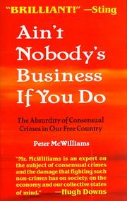 Cover of Ain't nobody's business if you do by Peter McWilliams