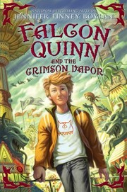 Front cover of Falcon Quinn and the crimson vapor by Jennifer Finney Boylan