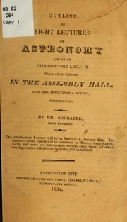 Cover of Outline of eight lectures on astronomy and of an introductory lecture which will be delivered in the Assembly hall near the Pennsylvania avenue, Washington by [Robert] Goodacre