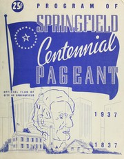 Front cover of Program of Springfield centennial pageant, 1837-1937 by Springfield Centennial Association.