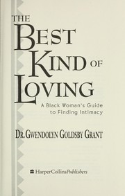 Front cover of The best kind of loving by Gwendolyn Goldsby Grant